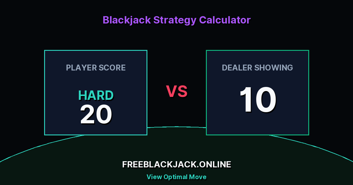 Hard 20 vs Dealer 10